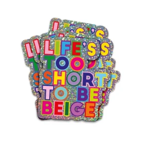 Stickers "Life is too short to be beige"